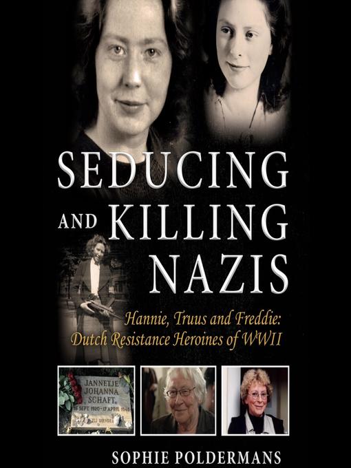 Title details for Seducing and Killing Nazis by Sophie Poldermans - Wait list